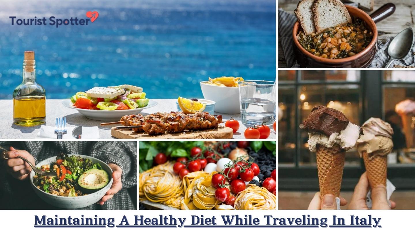 Maintaining A Healthy Diet While Traveling In Italy